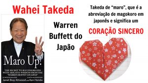 Read more about the article Wahei Takeda – Coração Sincero para ser RICO